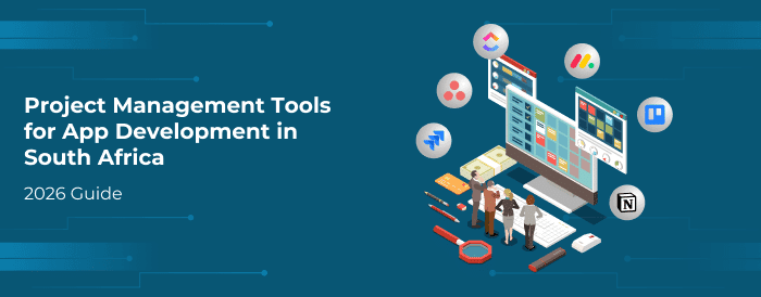 Project Management Tools for App Development in South Africa (2026- GUIDE) featured image